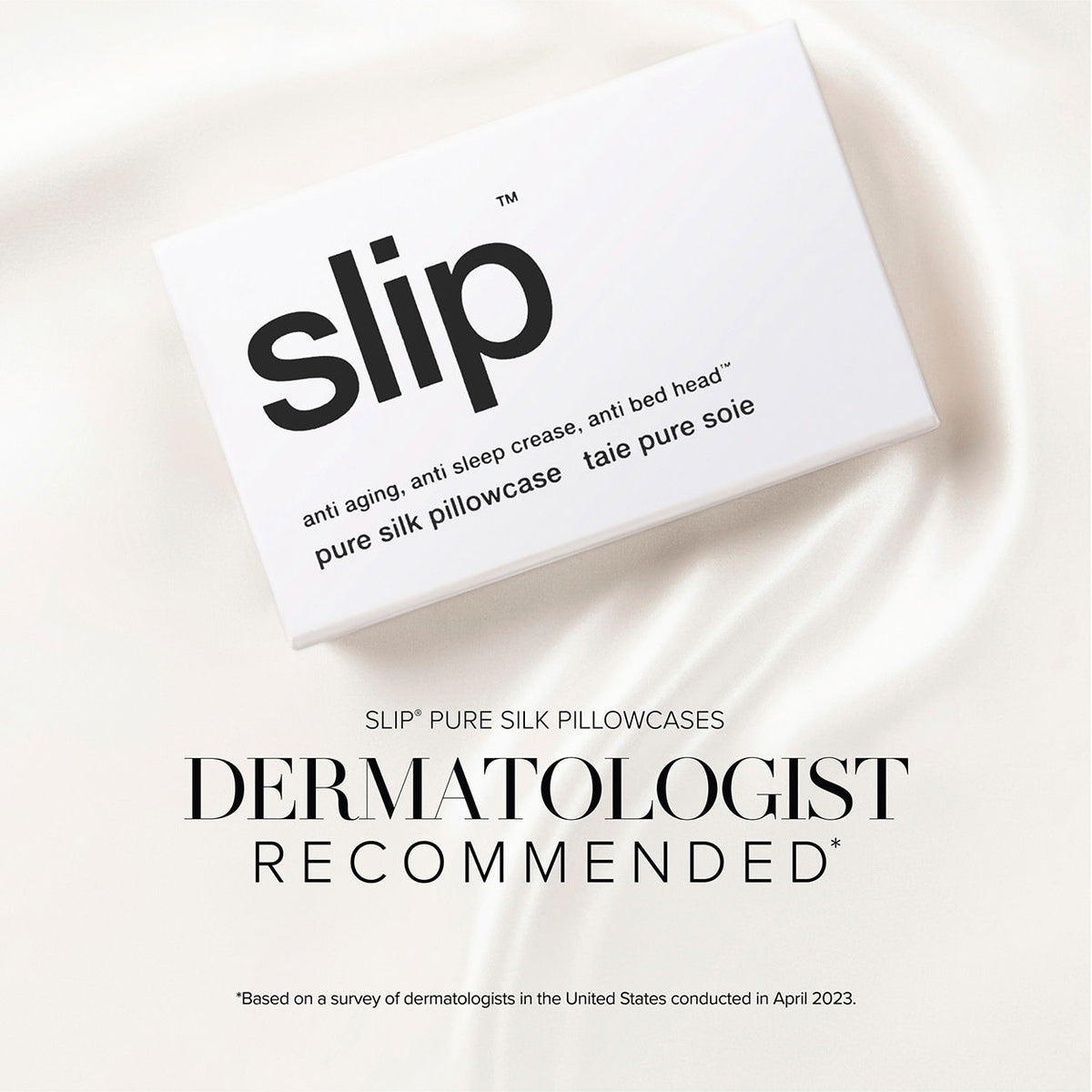 A white anti-aging product box for the Slip Pure Silk Queen Pillowcase resting on white fabric, with text below stating Dermatologist recommended.