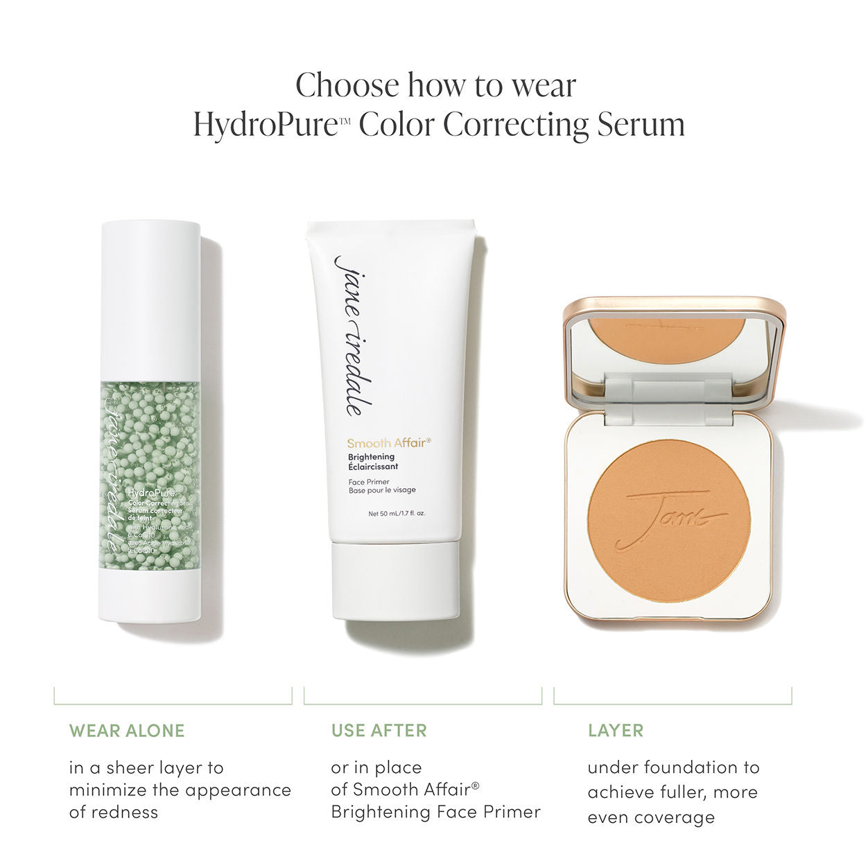 Information related to Jane Iredale HydroPure Color Correcting Serum with Hyaluronic Acid and CoQ10