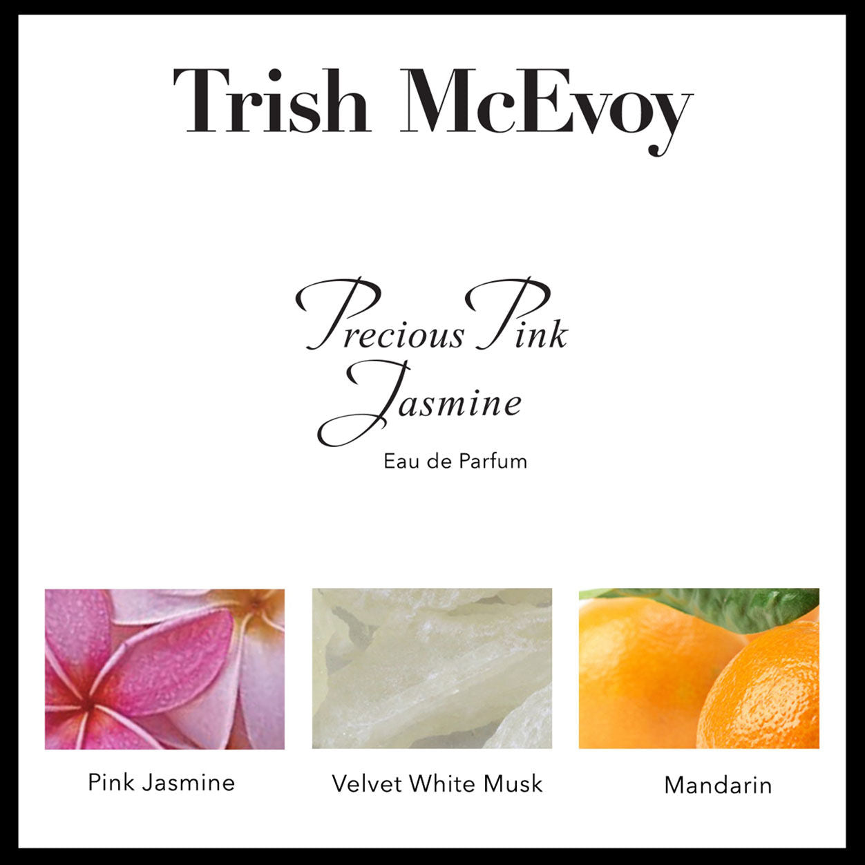 Information related to Trish McEvoy Precious Pink Jasmine Eau de Parfum