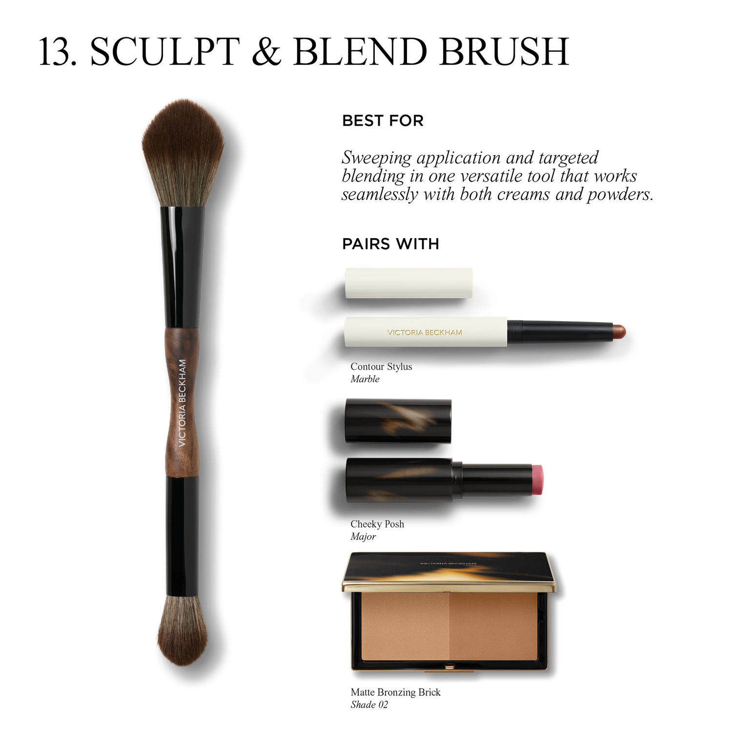 Information related to Victoria Beckham Beauty Sculpt and Blend Brush