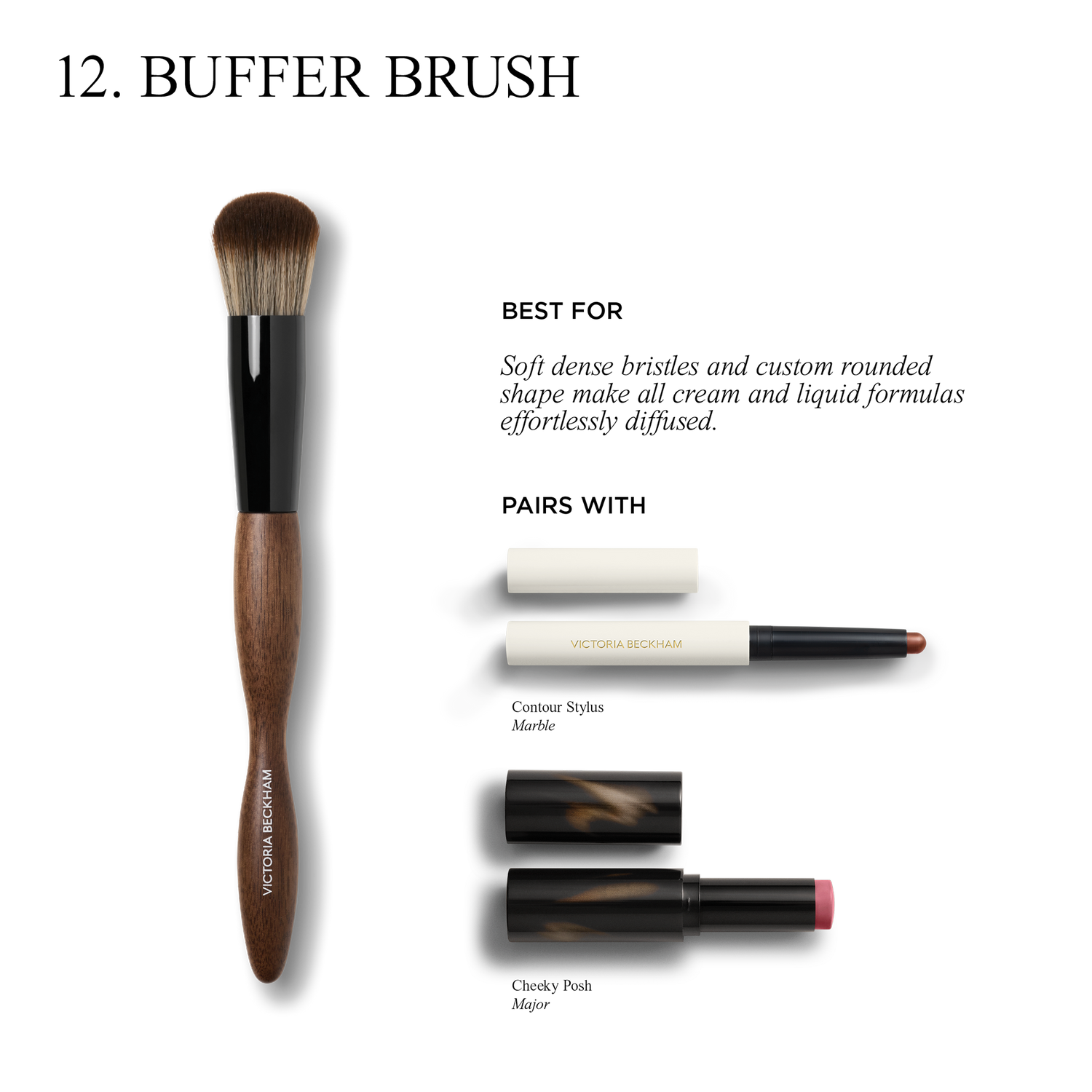 Information related to Victoria Beckham Beauty Buffer Brush