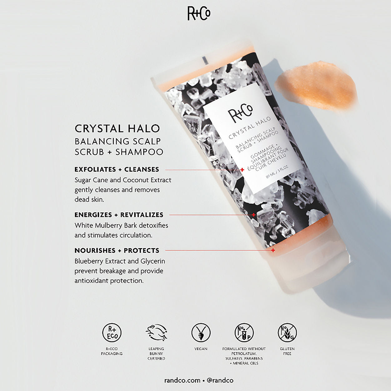 Information related to R+Co Crystal Halo Balancing Scalp Scrub and Shampoo