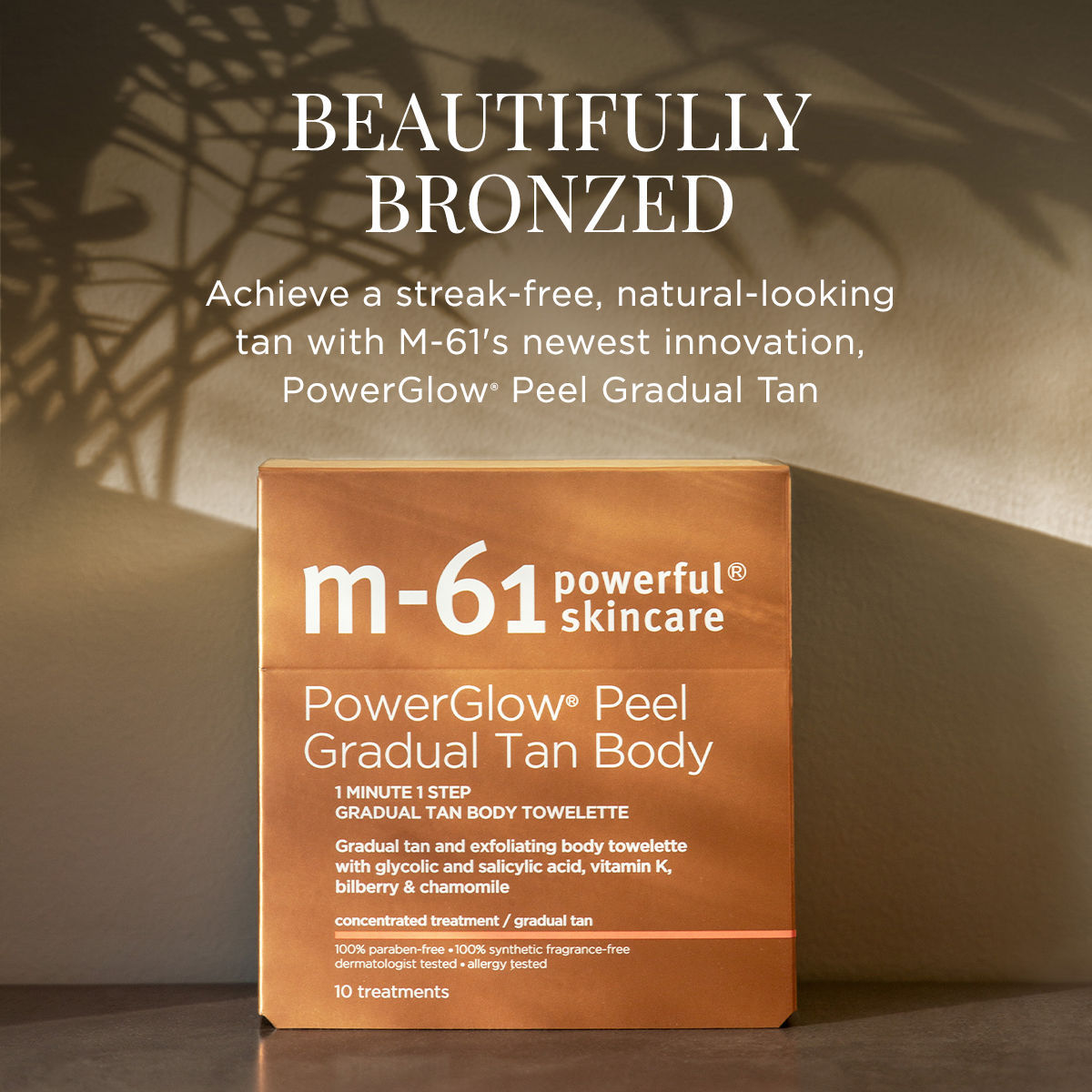 Information related to M-61 PowerGlow Peel Gradual Tan Body