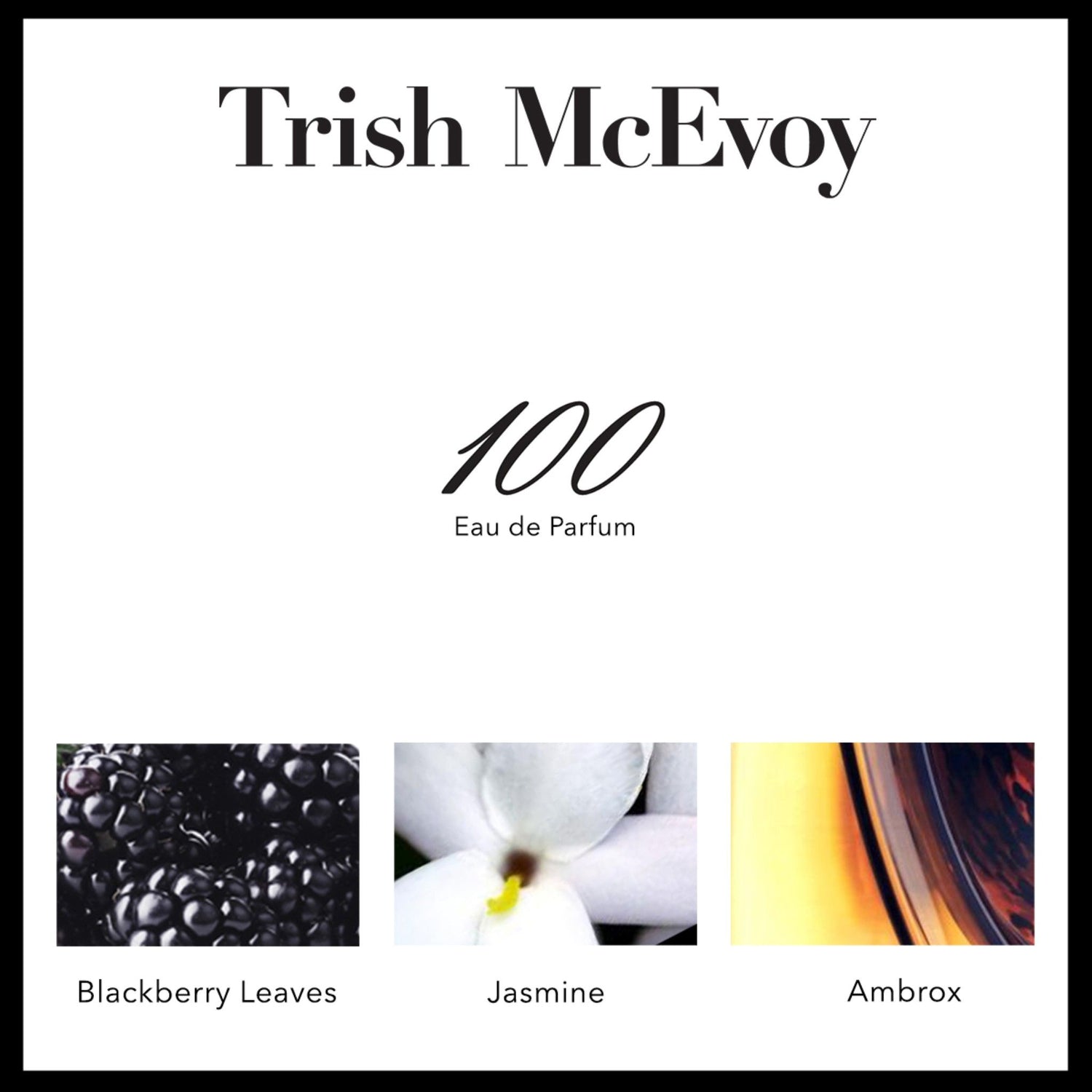 Information related to Trish McEvoy 100 Eau de Parfum