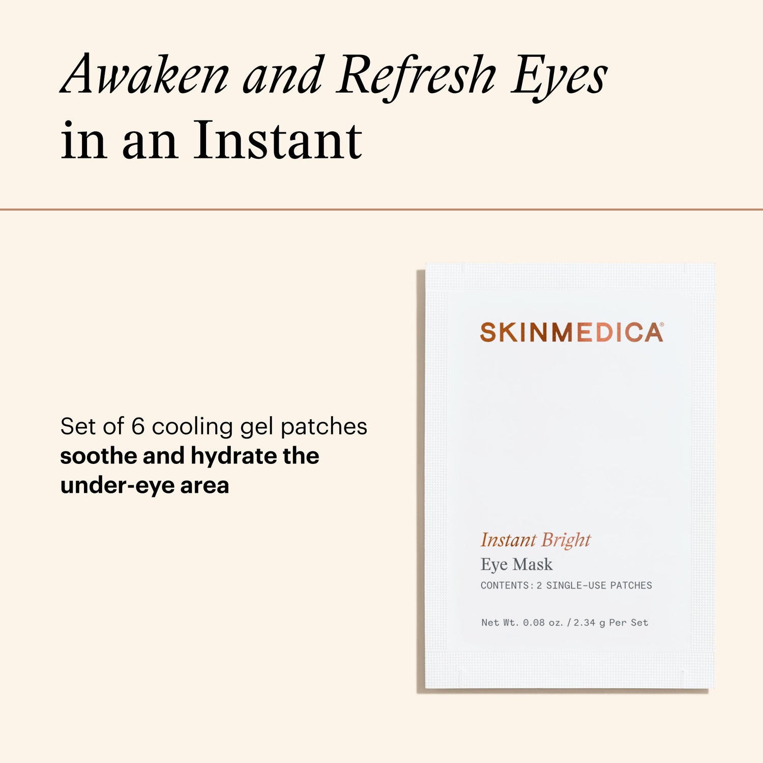 Information related to SkinMedica Instant Bright Eye Masks
