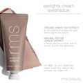 Information related to RMS Beauty Eyelights Cream Eyeshadow