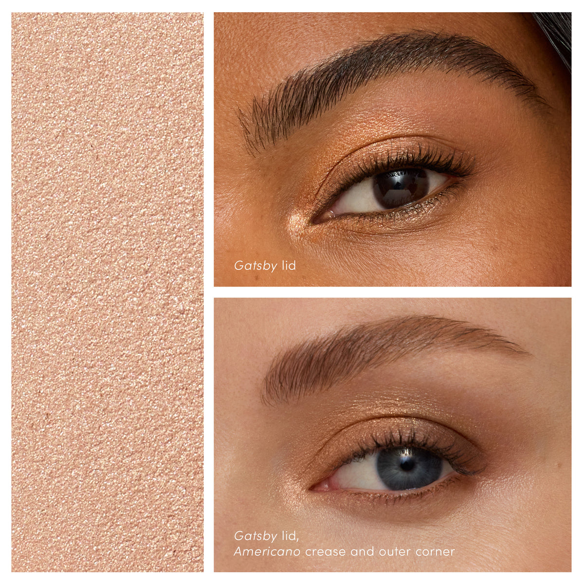 A textured swatch of metallic beige ColorLuxe Eye Shadow Stick next to two close-ups of eyes wearing the Gatsby lid shade, one paired with an Americano crease and outer corner.